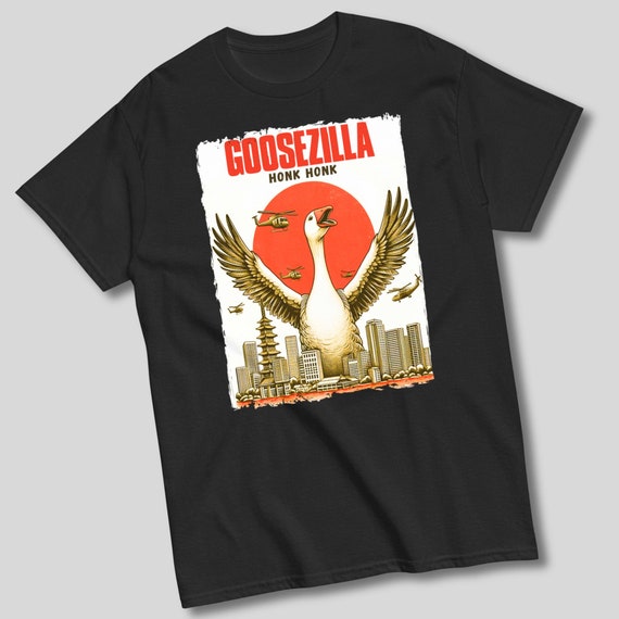 GOOSEZILLA Honk Honk Funny Goose T-shirt | Japanese Godzilla Spoof Tee Shirt | Geese Joke T shirt | Gift for Movie Fan or Goose Lover