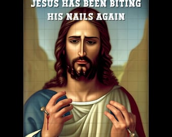 Jesus está roendo as unhas novamente, Download digital de arquivos PNG e JPEG de camisetas, 300DPI, Meme engraçado de Jesus, cristianismo, sublimação ateu