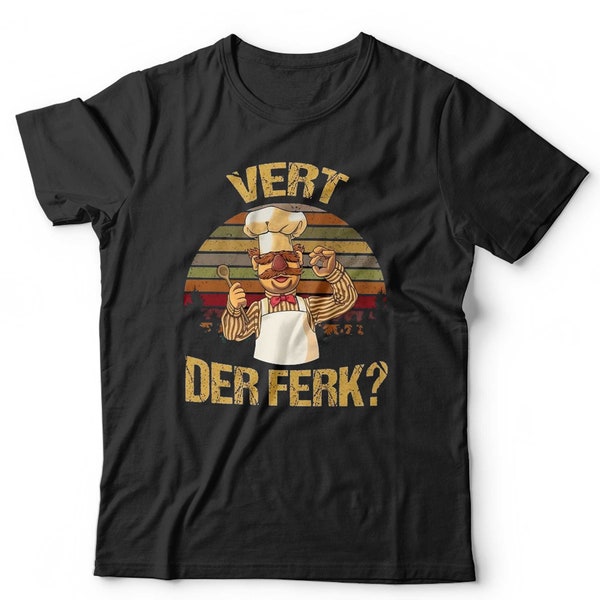 Vert Der Ferk T-Shirt Unisex Schwedischer Koch Muppets Lustiger Bork Kurzarm Rundhalsausschnitt Klassische Passform 100 % Baumwolle