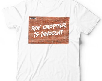 Roy Cropper Is Innocent T-Shirt, Unisex und Kinder, klein bis 3XL, 4XL, 5XL, kurzärmelig, Rundhalsausschnitt, klassische Passform, 100 % Baumwolle