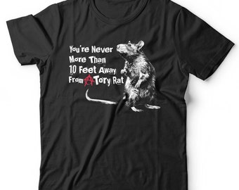 You're Never More Than 10 Feet From A Tory Rat Tshirt Unisex Short Sleeve Crew Neck Classic Fit 100% Cotton