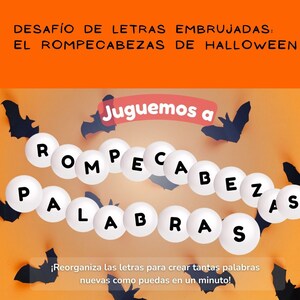 May include: A Halloween-themed word puzzle game with white circles containing letters. The letters spell out "ROMPECABEZAS" and "PALABRAS". The background is orange with black bats.