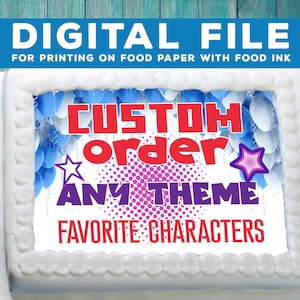 Custom Digital Design • Personalized Theme • Kids’ Favorite Characters • Unique Printable Artwork • Made-to-Order