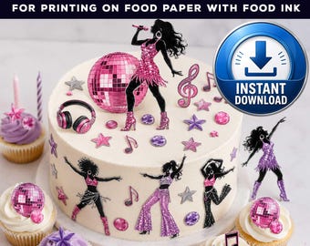 May include: A round cake and cupcakes decorated with edible images of dancing figures in pink and purple outfits, disco balls, musical notes, and stars. The text reads DIGITAL FILE FOR PRINTING ON FOOD PAPER WITH FOOD INK and INSTANT DOWNLOAD.