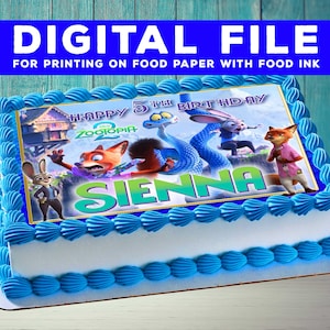 May include: A rectangular cake with blue frosting borders featuring a Zootopia-themed edible image. The print displays the text DIGITAL FILE FOR PRINTING ON FOOD PAPER WITH FOOD INK, HAPPY 5TH BIRTHDAY, ZOOTOPIA, and the name SIENNA in large letters.
