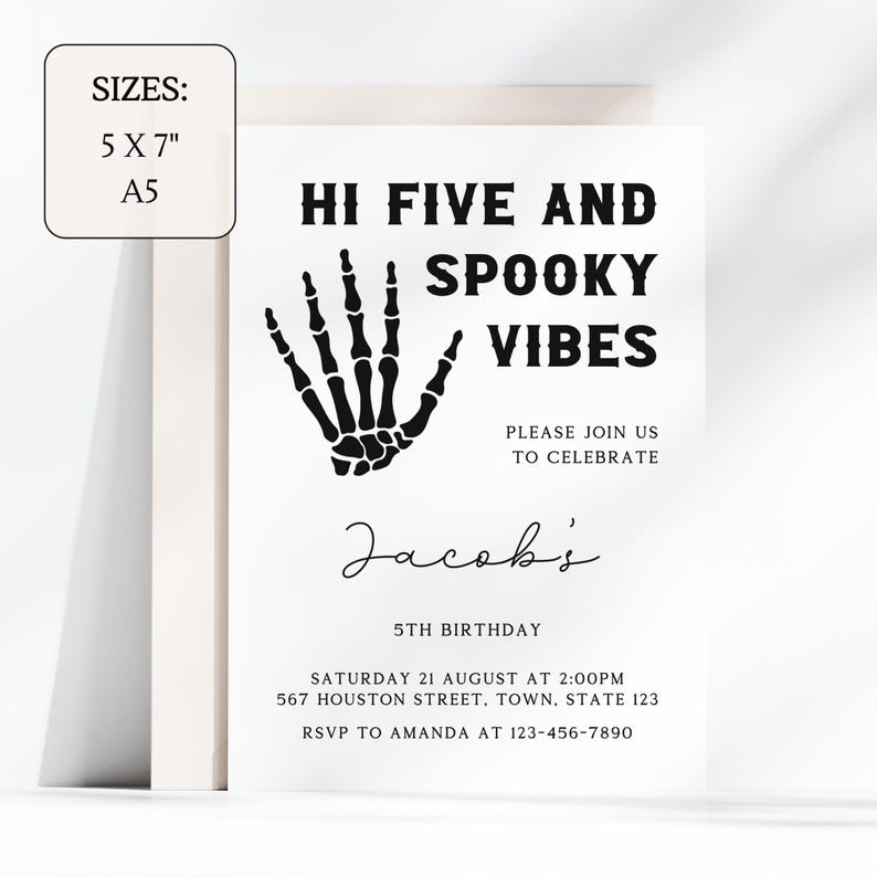 May include: Black and white Halloween party invitation with a skeleton hand graphic. The text reads "Hi Five and Spooky Vibes". It's for Jacob's 5th birthday party on August 21st at 2:00 PM. The address is 567 Houston Street, Town, State 123. RSVP to Amanda at 123-456-7890.