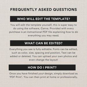 May include: Frequently Asked Questions about editing and printing a template. The text explains that the template can be edited using Canva software and includes an instructional PDF file. The template is fully editable, including fonts, colors, size, spacing, position, and text. You can upload your own photos and change the layout. To print, download the template as a PDF and print at home or professionally.