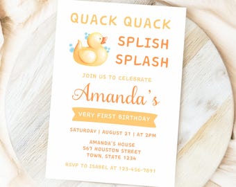 May include: A yellow rubber duck with blue eyes and a blue beak is on a white invitation with the text "Quack Quack Splish Splash Join us to celebrate Amanda's Very First Birthday Saturday | August 21 | at 2PM Amanda's House 567 Houston Street Town, State 1234 RSVP to Isabel at 123-456-7891".