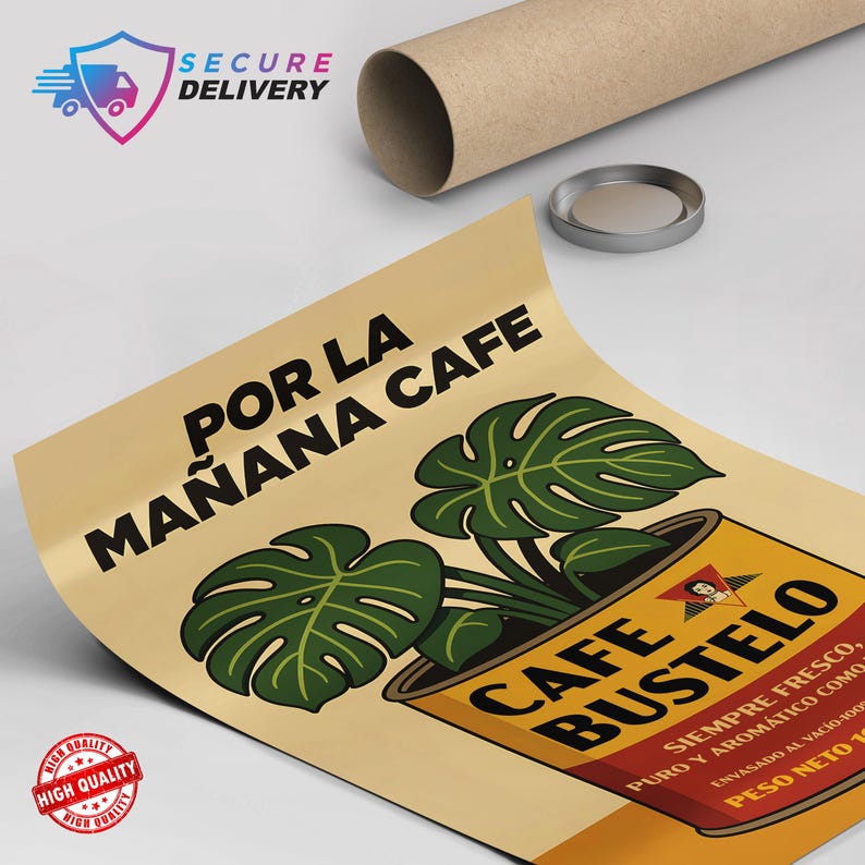 May include: A poster featuring a yellow background with the text POR LA MA&Ntilde;ANA CAFE and CAFE BUSTELO. The design includes a green monstera plant in a yellow container with red accents. A brown shipping tube and a metal cap are positioned above the poster.