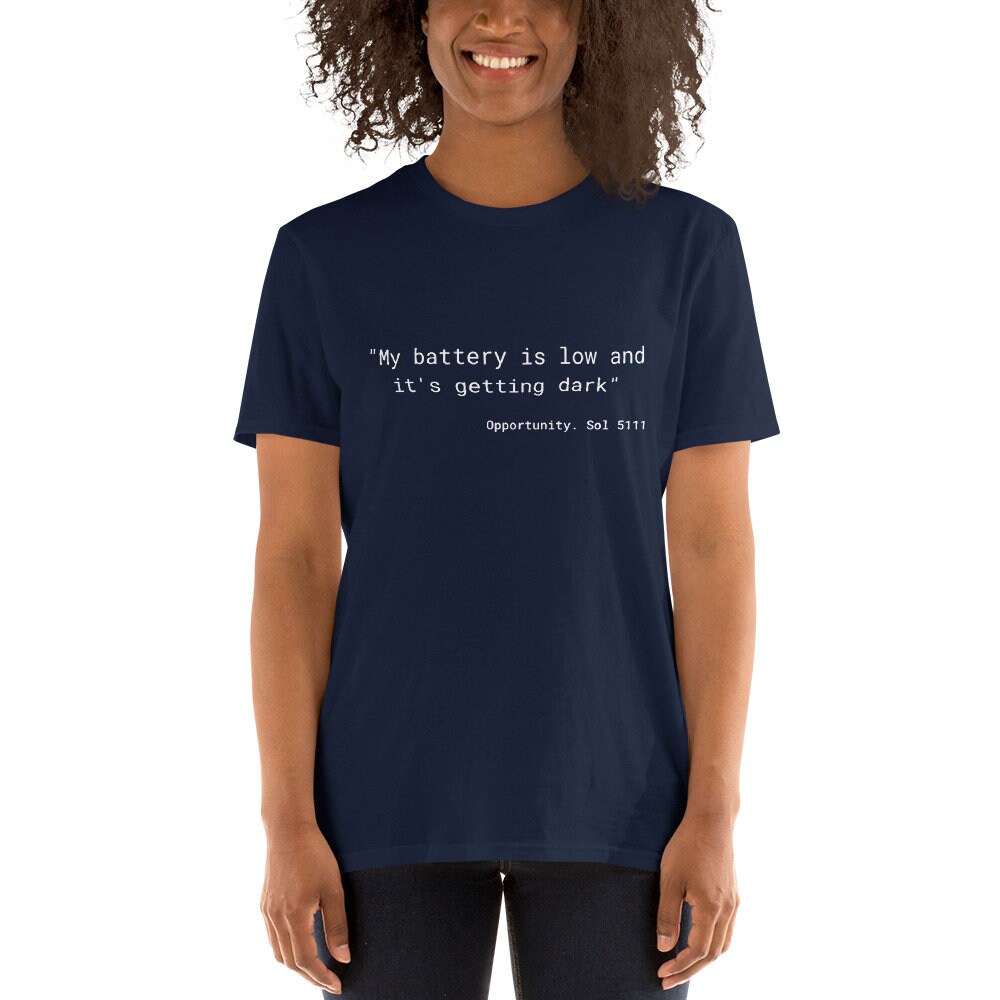 Mars Rover Quote Opportunity Last Words | Mars Rover Quote Tee | Nasa Opportunity Quote ...