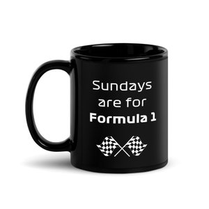 Sundays are for Formula 1 Mug | Black Glossy F1 Mug | Formula1 Coffee Cup