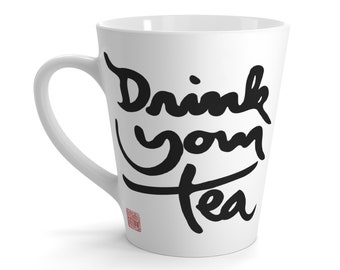 Mindfulness Coffee Mug | Thich Nhat Hanh Quote: Drink Your Tea