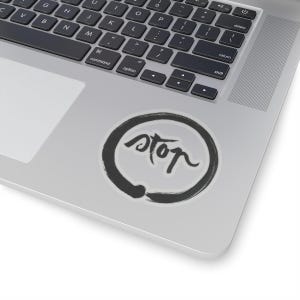 STOP (In ENSO ZEN Circle) | Zen Buddhist Sticker | Plum Village Quote Tag | Decal Calligraphy Inspired by Zen Mater Thich Nhat Hanh | Badge