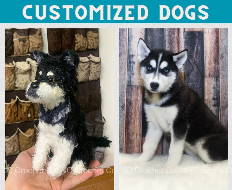 May include: The image showcases two dog portraits. On the left, a crocheted black, white, and tan dog figurine is displayed. On the right, a live black and white husky puppy with striking blue eyes is featured. The text "CUSTOMIZED DOGS" is at the top.