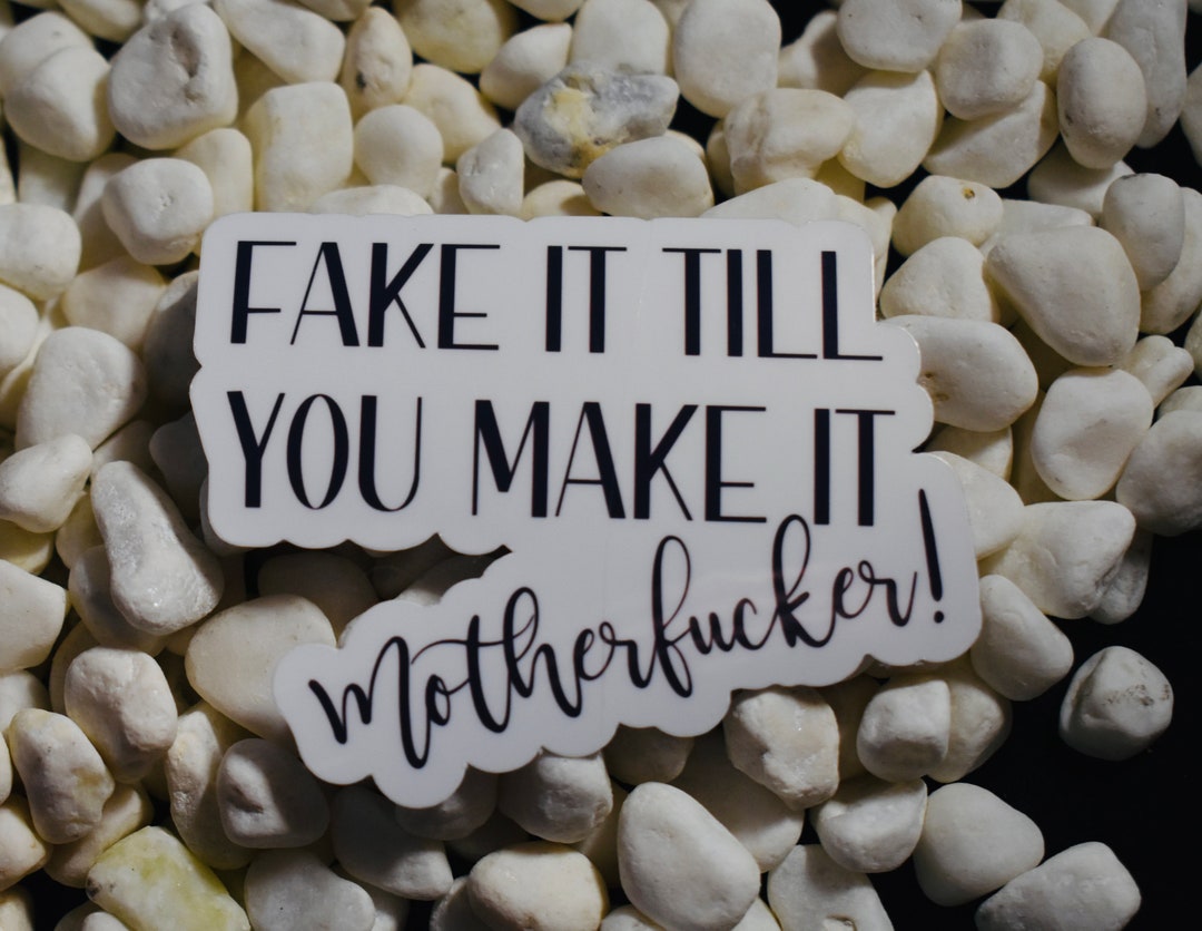 Fake It Till You Make It MF - Etsy