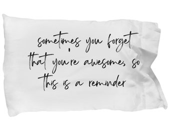 Awesome Reminder Pillowcase, Gift for Mom, Dad, Friend