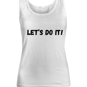 Let’s do it women tank top