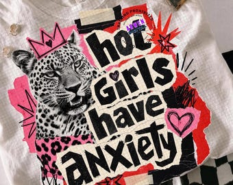 Hot Girls Have Anxiety PNG, Adult Humor, Mental Health, Funny Sublimation, Funny Anxiety, Digital Download sassy meme leopard