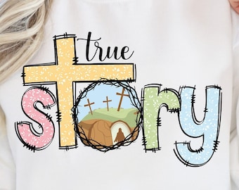 Wahre Geschichte Ostern PNG, Er ist auferstandene Dornenkrone Kreuz Palme Jesus Christus christliche religiöse Bibel Verse digitale Sublimation gezeichnetes Tshirt