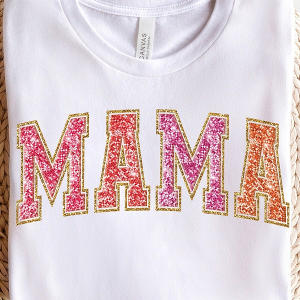 Mama Png Faux Glitter Sparkle Sublimation Design Digital Downloads for Mothers Day Varsity Letters Dtf Transfers Graphic Tshirt Top Sellers