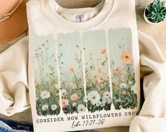Consider The Wildflowers JPG | PNG | DTF| Sublimation | Vinyl | Christian Designs | Jesus Designs | Digital Download | Bible Verse