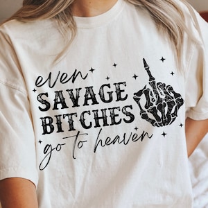Even savage b*tches go to Heaven | Jelly | Son of a Sinner Bunnie PNG Digital Download Design Digital PNG