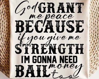 God Grant Me Strength Humor Funny Sublimation svg PNG File | Sarcastic Quote Digital Download | PNG Sublimation | PNG Clipart