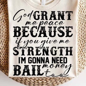 God Grant Me Strength Humor Funny Sublimation svg PNG File | Sarcastic Quote Digital Download | PNG Sublimation | PNG Clipart