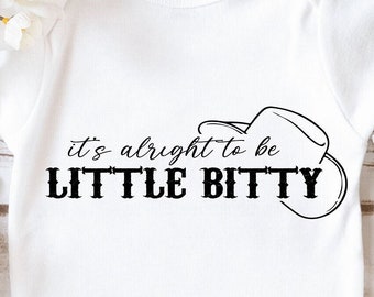 Es ist in Ordnung, Little Bitty SVG zu sein, Country Baby svg, Baby Strampelanzug svg, Western Baby design svg, Südliche style svg, Cricut geschnitten Datei, png jpg