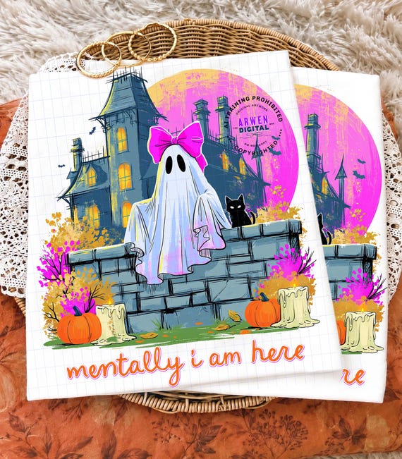 Halloween Ghost Png, Mentally I am Here Sublimation Design, Trendy Halloween Lover Shirt Design, Funny Fall Png Preppy Halloween Shirt PNG