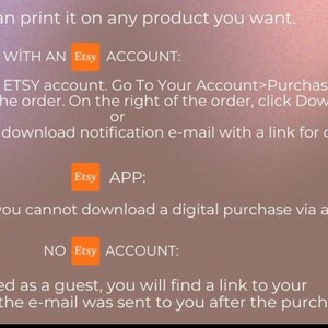 Puede incluir: Una imagen de texto con instrucciones sobre c&oacute;mo descargar una compra digital de Etsy. La imagen incluye el logotipo de Etsy y texto que dice "WITH AN Etsy ACCOUNT", "Etsy APP" y "NO Etsy ACCOUNT".
