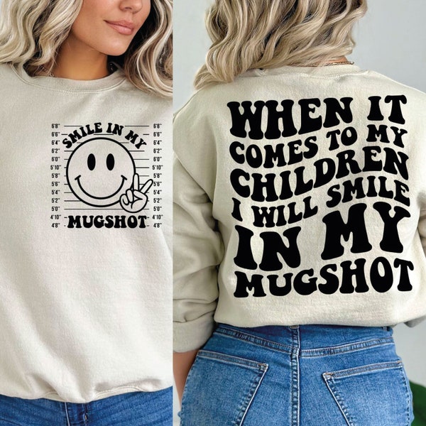 When It Comes To My Children I Will Smile In My Mugshot Png, Mama Svg Cutting File, Mom Png, Mom Svg, Mom Shirt, Funny Quote, Adult Humor