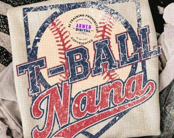 T-ball Nana Baseball Png, Baseball Mom, Baseball Clipart, Transparent PNG file for sublimation, Baseball Nana Png, Baseball Shirt Design