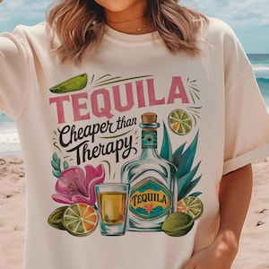 Tequila Cheaper Than Therapy PNG Summertime Png Cinco de Mayo Png Adult Humor Png Drinking Png Funny Summer Png Tequila SUBLIMATION ORIGINAL