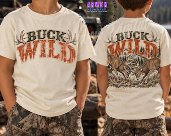 Buck Wild with front/back logos PNG Download Whitetail Deer Hunting PNG, Buck Country, Buck Hunting, Outdoorsman Sublimation,