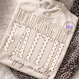 Funny Christian Shirt Png: Walking by Faith Design (Digital Download) Christian Bible Verse Png, Polka Dot Cream Brown Fall Autumn Png