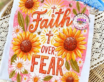 Faith Over Fear PNG, Sunflower Daisy Floral Cross png, Inspirational Christian Quote Religious png, Hope Motivation Positive Saying png