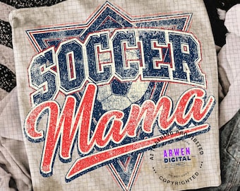 Soccer Mama PNG Trendy Game Day Grunge Baller mom shirt Design Digital Usa 2026 Soccer Game Canada Mexico Usa Soccer Football Cup Design