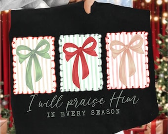 Praise Him Png, Christmas Design, Coquette Christmas Season Png, Faith Sublimation, Christian Christmas Png, Religious Jesus Png, Jesus Png