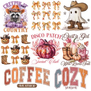 May include: A collection of fall-themed digital designs. Includes a raccoon in a cowboy hat, a ghost in cowboy boots, pumpkins, bows, and text that reads "Creepin' It Country", "Disco Patch Social Club", "Just a Girl Who Loves Fall", "Coffee Weather", and "Cozy Season".