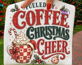 Fueled By Coffee And Christmas Cheer PNG, Preppy Holiday Sublimation Design, Festive Shirt Graphic
