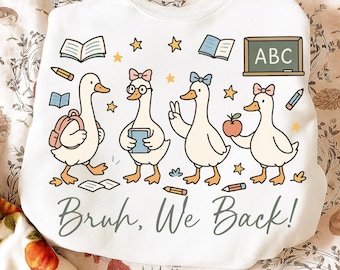 Bruh We Back PNG, Silly Goose Back to School png, Retro Goose Humor First Day png, Teacher Gift Sublimation Trendy Cute Funny School Vibes
