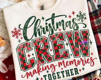 Christmas Crew Png, Making Memories Together Png, Retro Christmas Png, Vintage Holiday Png, Family Christmas Png, Trending Png, Dtf Digital