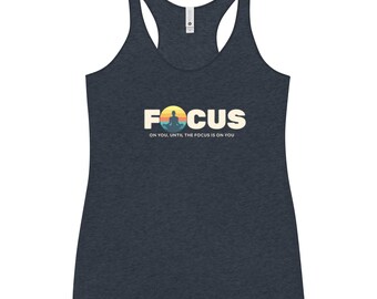 Focus Women's Racerback Tank, Yoga Women Tank Top, Workout Shirt, Yoga Shirt,Gift For Her Shirt,Tank Top