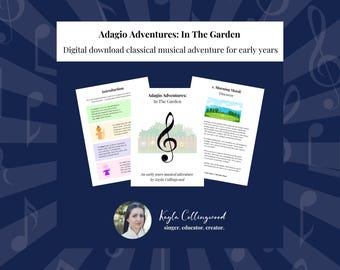 May include: A digital download titled "Adagio Adventures: In The Garden" for early years. The image features three pages with text and illustrations, including a treble clef graphic. The background is a dark blue with musical notes. The author's photo and name are also included.