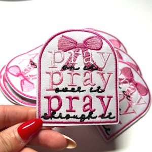 Pray on it, pray over it, pray through it Iron-on patch / trucker hats / jean jacket accessories / faith based/ patches / religious / diy