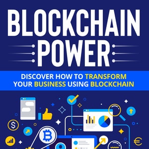 Op de afbeelding: Een blauwe en witte illustratie van een laptop met een Bitcoin-symbool, een gloeilamp, een vinkje, een duim omhoog, een dollarteken, een euroteken en een grafiek. De tekst "BLOCKCHAIN POWER" staat bovenaan de afbeelding. De tekst "DISCOVER HOW TO TRANSFORM YOUR BUSINESS USING BLOCKCHAIN" staat onder de afbeelding.