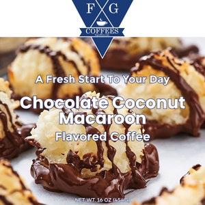 FNG Coffees-Chocolate Coconut Macaroon- Ground/Whole Bean/Espresso/Keurig- Regular or Decaf -16 oz