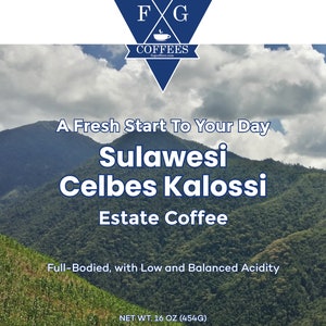 FNG Coffees-Sulawesi Celebes Kalossi- Ground/Whole Bean/Espresso/Keurig- Regular -16 oz