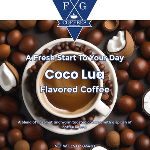 May include: A coffee advertisement featuring a cup of Coco Lua flavored coffee. The image includes coffee beans, coconuts, and the text "A Fresh Start To Your Day." The net weight is 16 oz (454g).